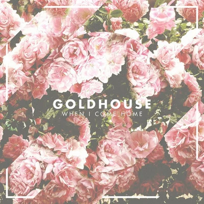 When I Come Home 專輯 Goldhouse/Transviolet