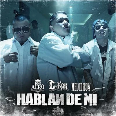 Hablan De Mi - Single 專輯 Melodico/Don Aero