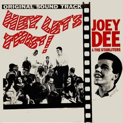 hey, lets twist! (original soundtrack recording) 專輯 Joey Dee & The Starliters