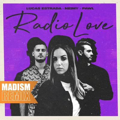 Radio Love (Madism Remix) 專輯 Lucas Estrada/NEIMY