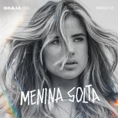 Menina solta 專輯 Giulia Be/Pic Schmitz