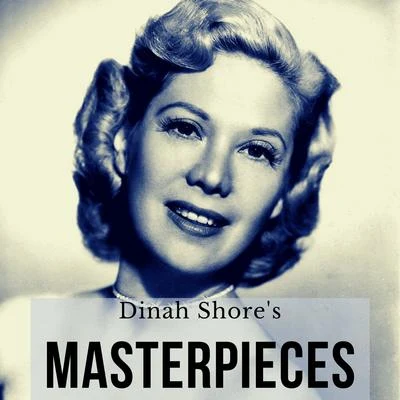 Dinah Shore&#x27;s Masterpieces 专辑 Dinah Shore