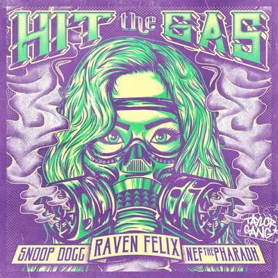 Hit the Gas (feat. Snoop Dogg & Nef the Pharaoh) 專輯 Raven Felix