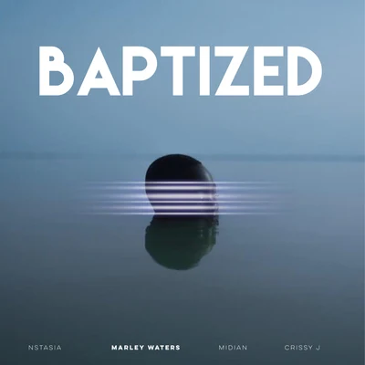 Baptized 專輯 Marley Waters/Mr. Jukeboxx/Chris Con