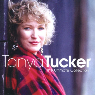 The Ultimate Collection 專輯 Tanya Tucker