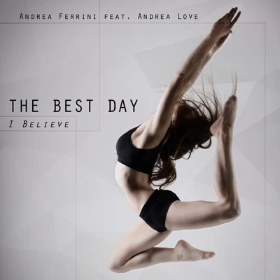 Andrea Love The Best Day (I Believe)