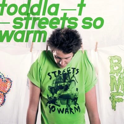 Streets So Warm 專輯 Toddla T