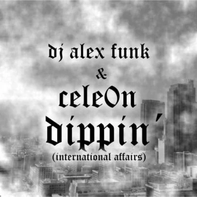 Dippin´ 專輯 B.G. Knocc Out/DJ Alex Funk/young claybo