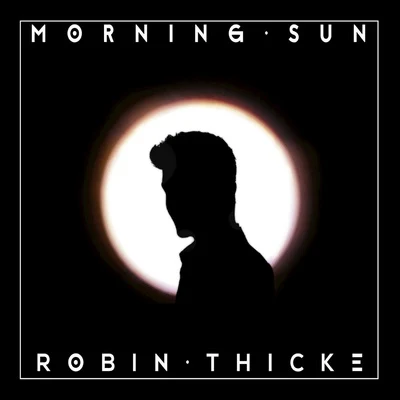 Morning Sun 專輯 Robin Thicke