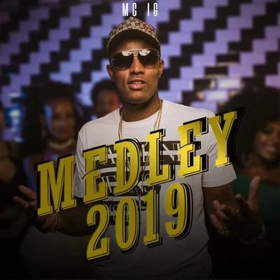 Medley 2019 專輯 DJ Boy/MC V7/MC Letto/Mc IG/Mc Leozinho ZS