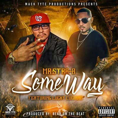 Some Way (feat. Lucky Luciano) 专辑 Kreep Locc/Mr.Str8-8/Abiichiidii D