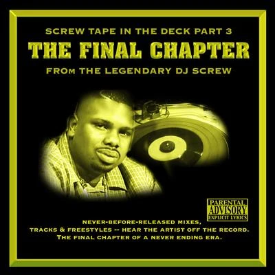 Screw Tape in the Deck, Pt 3: The Final Chapter 專輯 DJ Screw