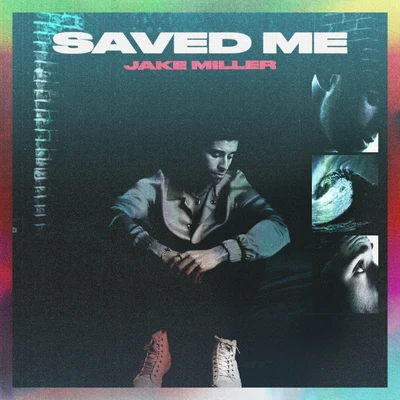 SAVED ME 专辑 Jake Miller/Justin Caruso