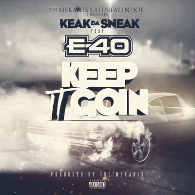 Ima Keep It Goin (feat. E-40) 專輯 Keak da Sneak