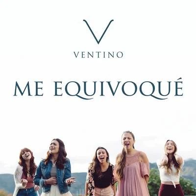 Me Equivoqué 专辑 Ventino/Reymar Perdomo/Andrés Cepeda/Raquel Sofía/Juan Fernando Velasco