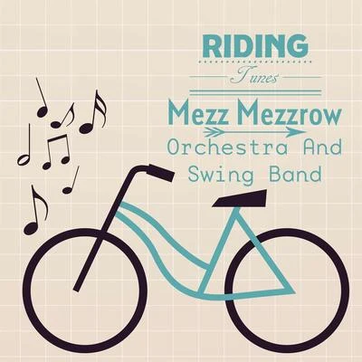 Riding Tunes 專輯 Mezz Mezzrow