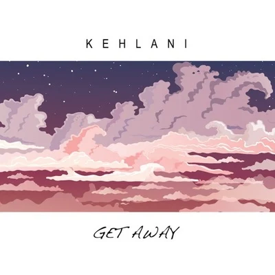 Get Away 專輯 Kehlani