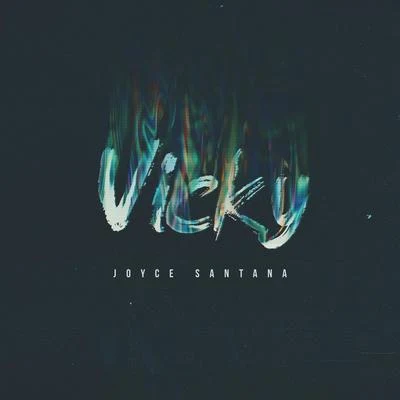 Vicky 專輯 Totoy El Frio/Joyce Santana/Rafa Pabon/Smash David/Nicky Jam