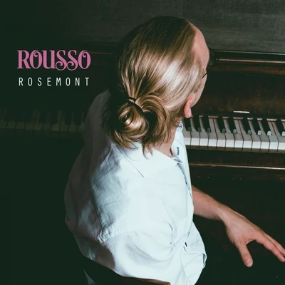 Rosemont 專輯 ROUSSO