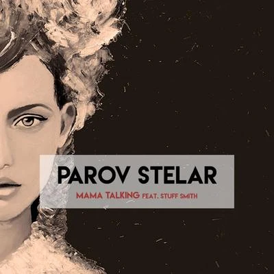 Mama Talking 專輯 Gabriella Hanninen/Parov Stelar