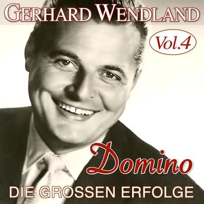 Domino - Die großen Erfolge Vol. 4 專輯 Gerhard Wendland