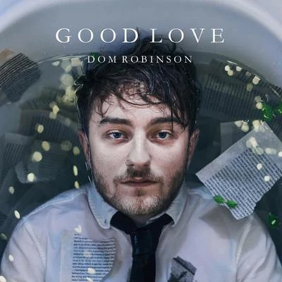 Good Love 专辑 Dom Robinson/Diviners