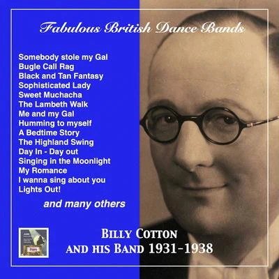 Fabulous British Dance Bands: Billy Cotton and His Band 專輯 Cicely Courtneidge/Conrad Veidt/Anna Neagle/Renate Müller; Two grand Pianos and Violin/Val Rosing