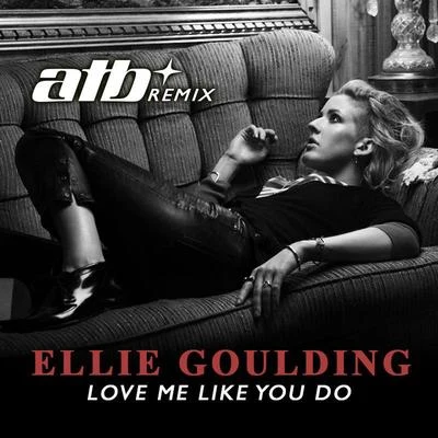 Love Me Like You Do (ATB Remix) 專輯 ATB