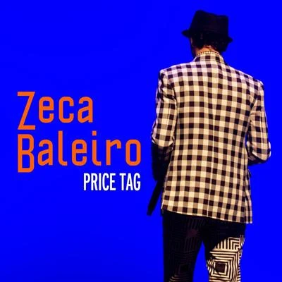 Price Tag - Single 專輯 Zeca Baleiro