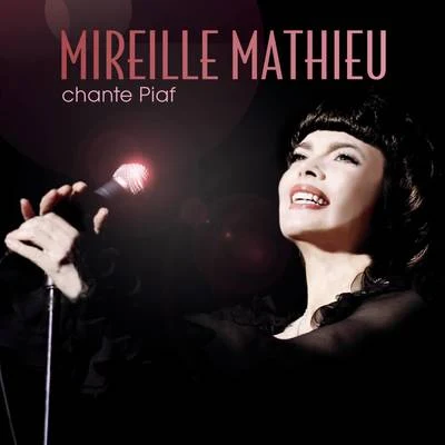 Chante Piaf 专辑 Mireille Mathieu