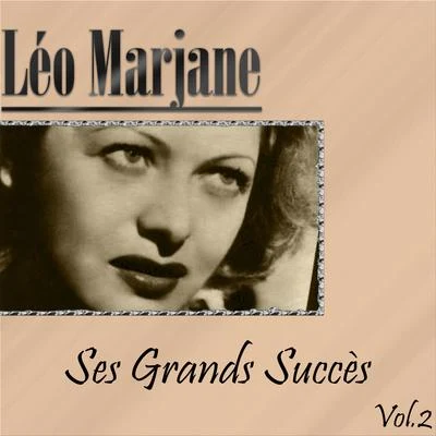 Léo Marjane - Ses Grands Succès, Vol. 2 专辑 Leo Marjane