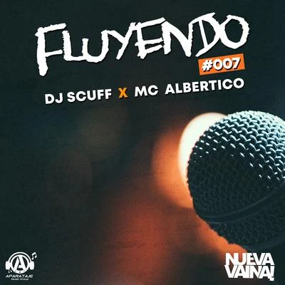 Fluyendo #007 專輯 MC Albertico/El Chuape/Atomic Otro Way