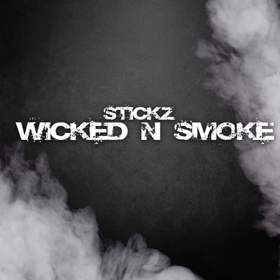 Wicked n Smoke 专辑 Grizzy/Stickz