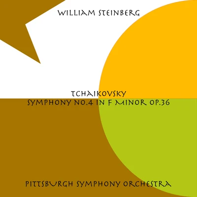 William Steinberg Tchaikovsky: Symphony No. 4 in F Minor, Op. 36