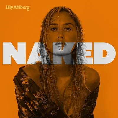 Naked 專輯 Lilly Ahlberg/Just Kiddin/Sonny Fodera