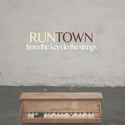 From the Keys to the Strings 專輯 Runtown