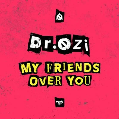 My Friends Over You 專輯 Dr. Ozi