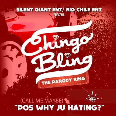 call me maybe (pos why J U hating) 專輯 Chingo Bling