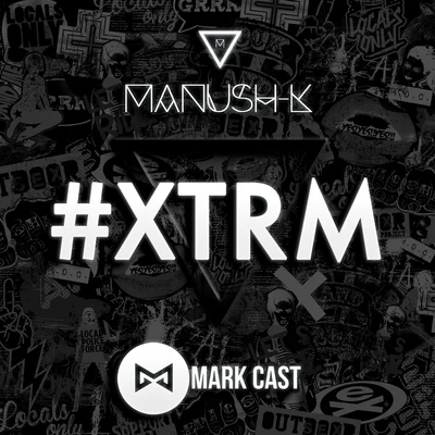 #XTRM 專輯 Mark Cast