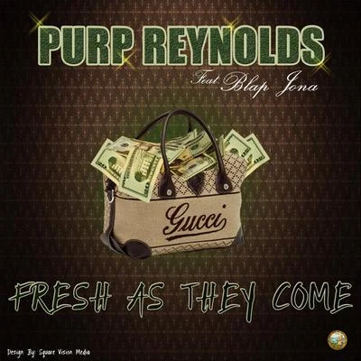 Fresh As They Come (feat. Blap Jona) 專輯 Blap Jona/Purp Reynolds