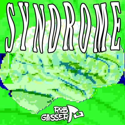 Syndrome 专辑 Rob Gasser