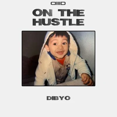 On The Hustle 專輯 Dibyo