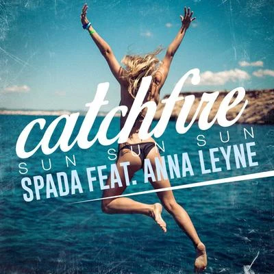 Anna LeyneWankelmut Catchfire (Sun Sun Sun) [feat. Anna Leyne]