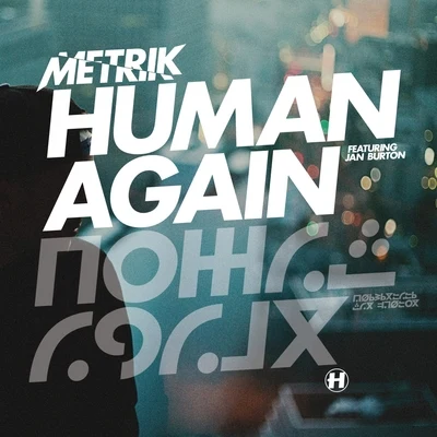 Metrik Human Again