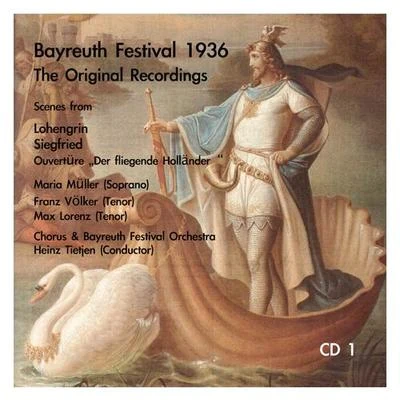 Gotthelf PistorBayreuth Festival ChoirNanny Larsen-TodsenAnny HelmRudolf BockelmannBayreuth Festival Orchestra WAGNER, R.: LohengrinSiegfried (excerpts) (Bayreuth Festival 1936 Original Recordings, Vol. 1)