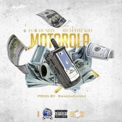 Motorola (feat. Rich the Kid) 专辑 6040gzk/Mello B/AK.Gmr/Foe-Hun'ed