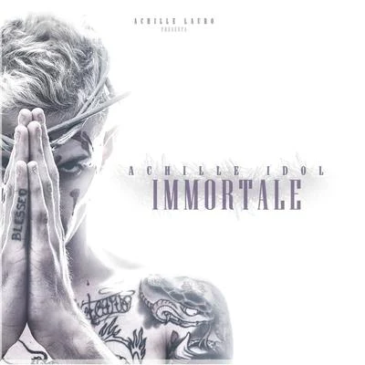 Achille Idol Immortale 專輯 Anna Tatangelo/Boss Doms/Achille Lauro