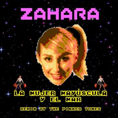 La mujer mayúscula y el mar (Remixed by The Pinker Tones) 专辑 Zahara/Carlos Sadness