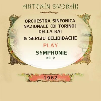 Orchestra Sinfonica Nazionale (di Torino) della RAISergiu Celibidache play: Antonín Dvořák: Symphonie Nr. 9 專輯 Orchestra Sinfonica E Coro Di Torino Della Rai