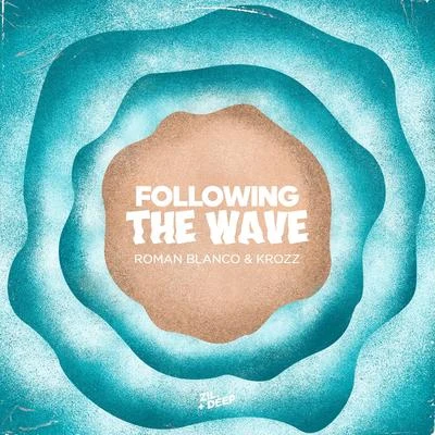 Roman BlancoJRVO Following The Waves